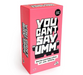 You Can't Say Umm Party Game