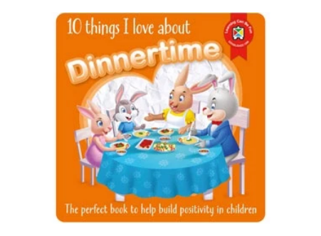 10 Things I Love About Dinnertime