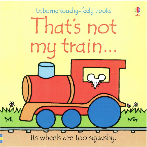 That's Not My Train... Touchy-feely Book